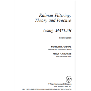 Kalman Filtering Theory and Practice Using MATLAB